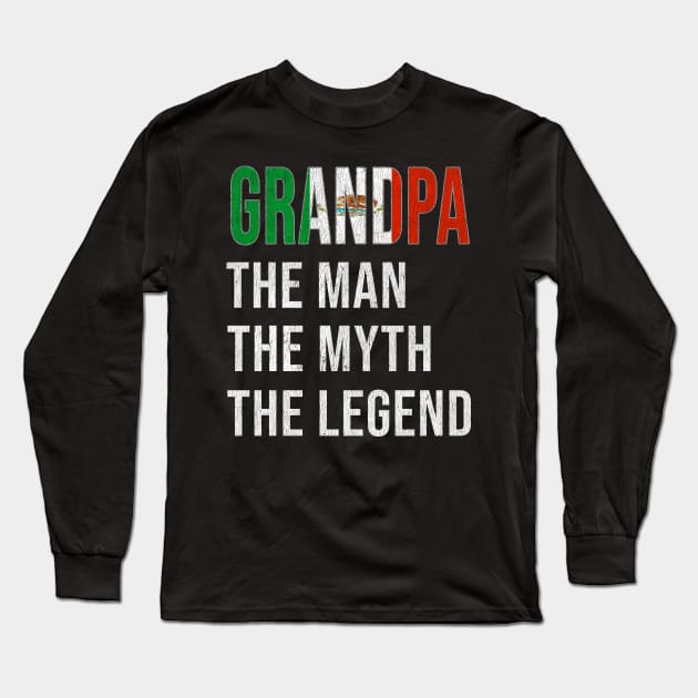 Grand Father Mexican Grandpa The Man The Myth The Legend - Gift for Mexican Dad With Roots From  Mexico Long Sleeve T-Shirt by Country Flags